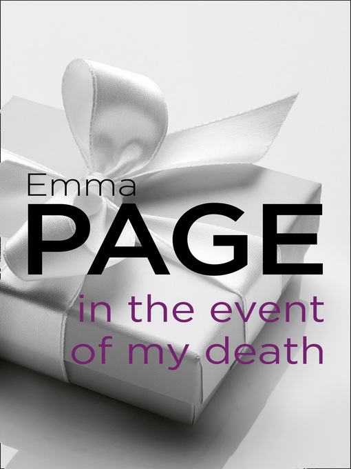 Title details for In the Event of My Death by Emma Page - Available